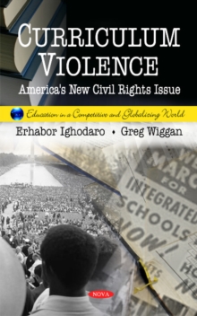Curriculum Violence : America's New Civil Rights Issue, Hardback Book Curriculum Violence : America's New Civil Rights Issue, Hardback Book