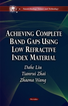 Achieving Complete Band Gaps Using Low Refractive Index Material, Paperback Book Achieving Complete Band Gaps Using Low Refractive Index Material, Paperback Book