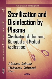 Sterilization and Disinfection by Plasma : Sterilization Mechanisms, Biological and Medical Applications