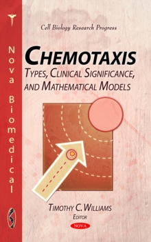 Chemotaxis : Types, Clinical Significance, and Mathematical Models