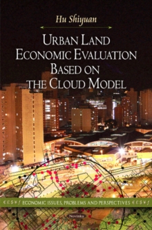 Urban Land Economic Evaluation Based on the Cloud Model, Paperback Book Urban Land Economic Evaluation Based on the Cloud Model, Paperback Book