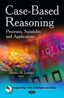 Case-Based Reasoning : Processes, Suitability and Applications