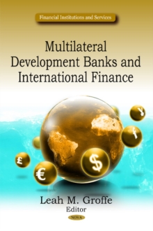 Multilateral Development Banks & International Finance, Hardback Book Multilateral Development Banks & International Finance, Hardback Book