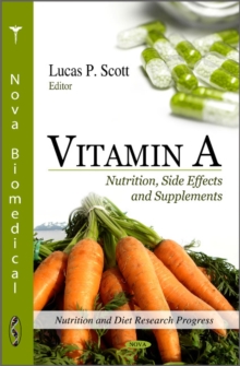 Vitamin A : Nutrition, Site Effects & Supplements, Hardback Book Vitamin A : Nutrition, Site Effects & Supplements, Hardback Book