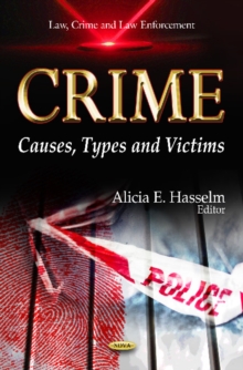 Crime : Causes, Types & Victims, Hardback Book Crime : Causes, Types & Victims, Hardback Book