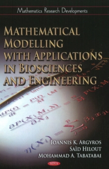 Mathematical Modelling with Applications in Biosciences & Engineering, Hardback Book Mathematical Modelling with Applications in Biosciences & Engineering, Hardback Book