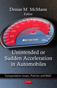 Unintended or Sudden Acceleration in Automobiles, Paperback Book Unintended or Sudden Acceleration in Automobiles, Paperback Book