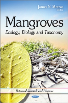 Mangroves : Ecology, Biology & Taxonomy, Hardback Book Mangroves : Ecology, Biology & Taxonomy, Hardback Book