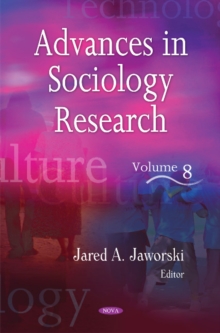 Advances in Sociology Research : Volume 8, Hardback Book Advances in Sociology Research : Volume 8, Hardback Book