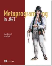 Metaprogramming in NET, Paperback / softback Book Metaprogramming in NET, Paperback / softback Book