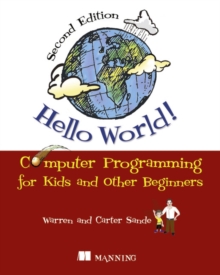 Hello World!:Computer Programming for Kids and Other Beginners, Paperback Book Hello World!:Computer Programming for Kids and Other Beginners, Paperback Book