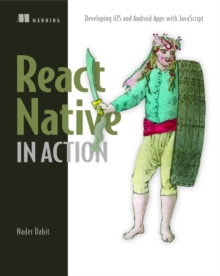 React Native in Action_p1 : Developing iOS and Android apps with JavaScript