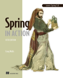 Spring in Action, Fifth Edition, Paperback / softback Book Spring in Action, Fifth Edition, Paperback / softback Book