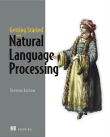 Getting Started with Natural Language Processing : A friendly introduction using Python