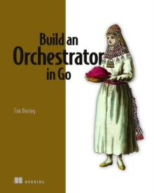 Build an Orchestrator in Go