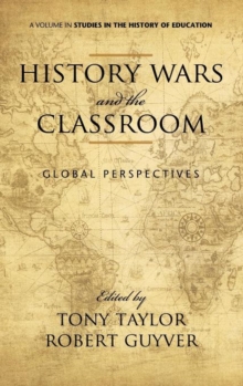 History Wars and the Classroom : Global Perspectives