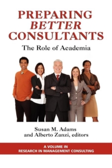 Preparing Better Consultants : The Role of Academia