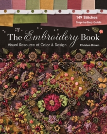 The Embroidery Book : Visual Resource of Color & Design, Paperback / softback Book The Embroidery Book : Visual Resource of Color & Design, Paperback / softback Book