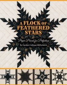 Flock of Feathered Stars : Paper Pieced for Perfection