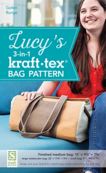 Lucy's 3-in-1 kraft-tex (R) Bag Pattern : Swap out Your Band to Match Your Style and Plans for the Day, General merchandise Book Lucy's 3-in-1 kraft-tex (R) Bag Pattern : Swap out Your Band to Match Your Style and Plans for the Day, General merchandise Book