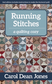 Running Stitches : A Quilting Cozy, Paperback / softback Book Running Stitches : A Quilting Cozy, Paperback / softback Book