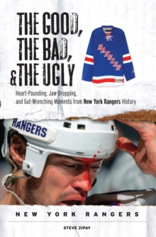 The Good,  Bad, &  Ugly: New York Rangers