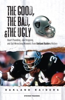 The Good, the Bad, & the Ugly: Oakland Raiders