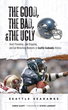 The Good,  Bad, &  Ugly: Seattle Seahawks