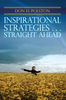 INSPIRATIONAL STRATEGIES.... Straight Ahead