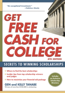 Get Free Cash for College : Secrets to Winning Scholarships, Paperback Book Get Free Cash for College : Secrets to Winning Scholarships, Paperback Book