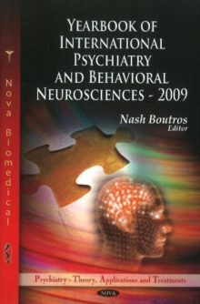 Yearbook Of International Psychiatry & Behavioral Neurosciences -- 2009, Hardback Book Yearbook Of International Psychiatry & Behavioral Neurosciences -- 2009, Hardback Book