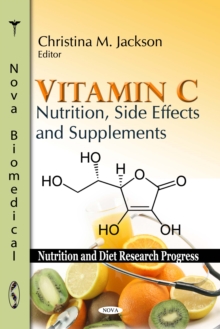 Vitamin C : Nutrition, Side Effects and Supplements