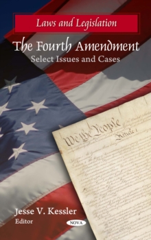 The Fourth Amendment : Select Issues and Cases