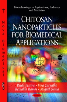Chitosan Nanoparticles for Biomedical Applications, Paperback Book Chitosan Nanoparticles for Biomedical Applications, Paperback Book