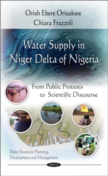 Water Supply in the Niger Delta of Nigeria : From Public Protests to Scientific Discourse