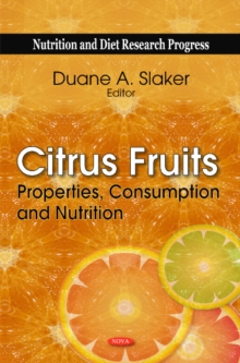 Citrus Fruits : Properties, Consumption & Nutrition, Hardback Book Citrus Fruits : Properties, Consumption & Nutrition, Hardback Book