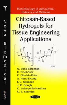 Chitosan-Based Hydrogels for Tissue Engineering Applications, Paperback Book Chitosan-Based Hydrogels for Tissue Engineering Applications, Paperback Book