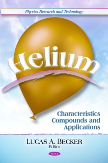 Helium : Characteristics, Compounds, and Applications