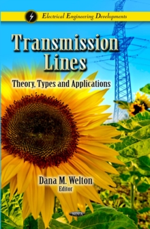 Transmission Lines : Theory, Types and Applications