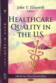 Healthcare Quality in the U.S., Hardback Book Healthcare Quality in the U.S., Hardback Book