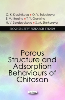 Porous Structure & Adsorption Behaviours of Chitosan, Paperback Book Porous Structure & Adsorption Behaviours of Chitosan, Paperback Book