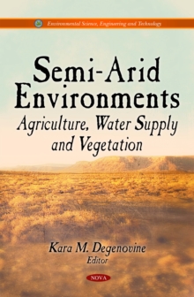 Semi-Arid Environments : Agriculture, Water Supply and Vegetation