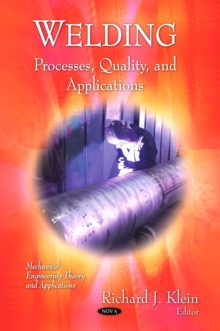 Welding : Processes, Quality, and Applications