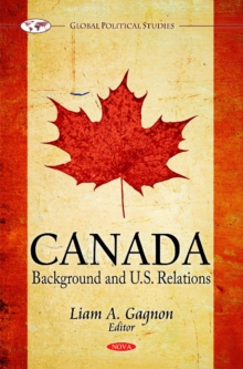 Canada : Background & U.S. Relations, Hardback Book Canada : Background & U.S. Relations, Hardback Book