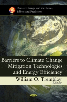 Barriers to Climate Change Mitigation Technologies & Energy Efficiency, Hardback Book Barriers to Climate Change Mitigation Technologies & Energy Efficiency, Hardback Book