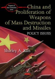 China and Proliferation of Weapons of Mass Destruction andMissiles : Policy Issues