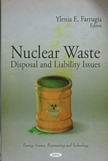 Nuclear Waste : Disposal & Liability Issues, Hardback Book Nuclear Waste : Disposal & Liability Issues, Hardback Book