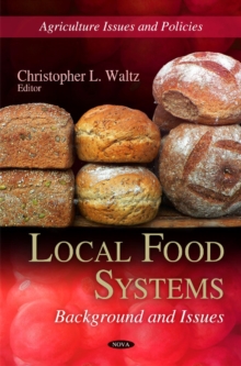 Local Food Systems : Background & Issues, Hardback Book Local Food Systems : Background & Issues, Hardback Book