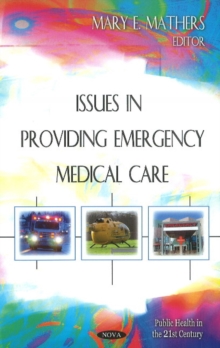 Issues in Providing Emergency Medical Care, Hardback Book Issues in Providing Emergency Medical Care, Hardback Book