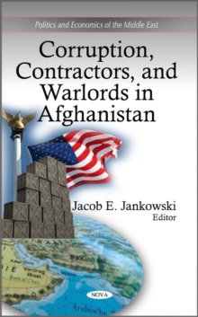 Corruption, Contractors & Warlords in Afghanistan, Hardback Book Corruption, Contractors & Warlords in Afghanistan, Hardback Book